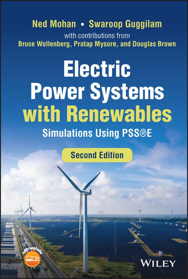 Electric Power Systems with Renewables by Ned Mohan, Swaroop Guggilam