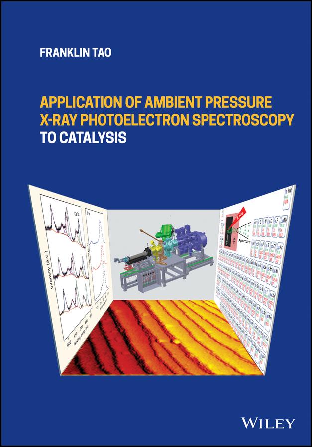 Application of Ambient Pressure X-ray Photoelectron Spectroscopy to Catalysis by Franklin Tao