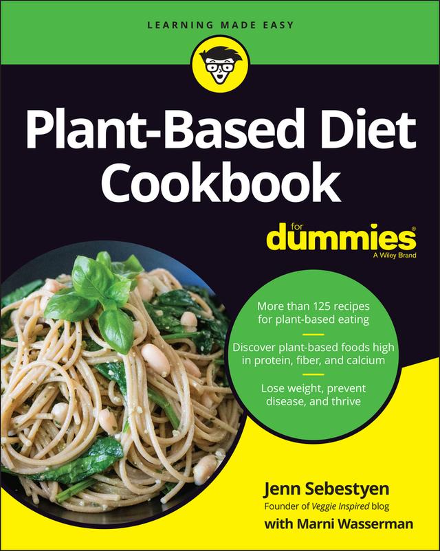 Plant-Based Diet Cookbook For Dummies by Jenn Sebestyen, Marni Wasserman