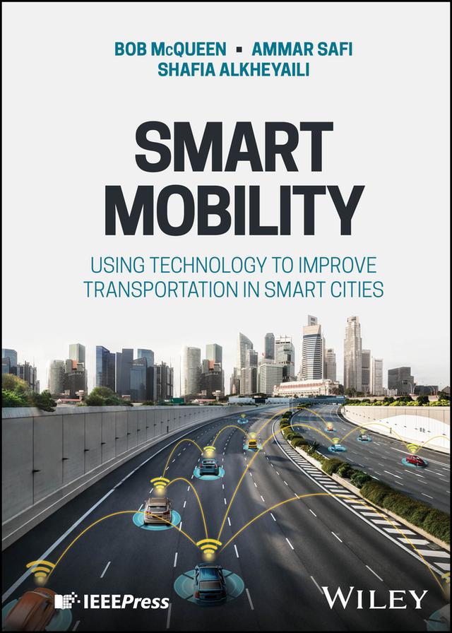 Smart Mobility by Ammar Safi, Bob McQueen, Shafia Alkheyaili