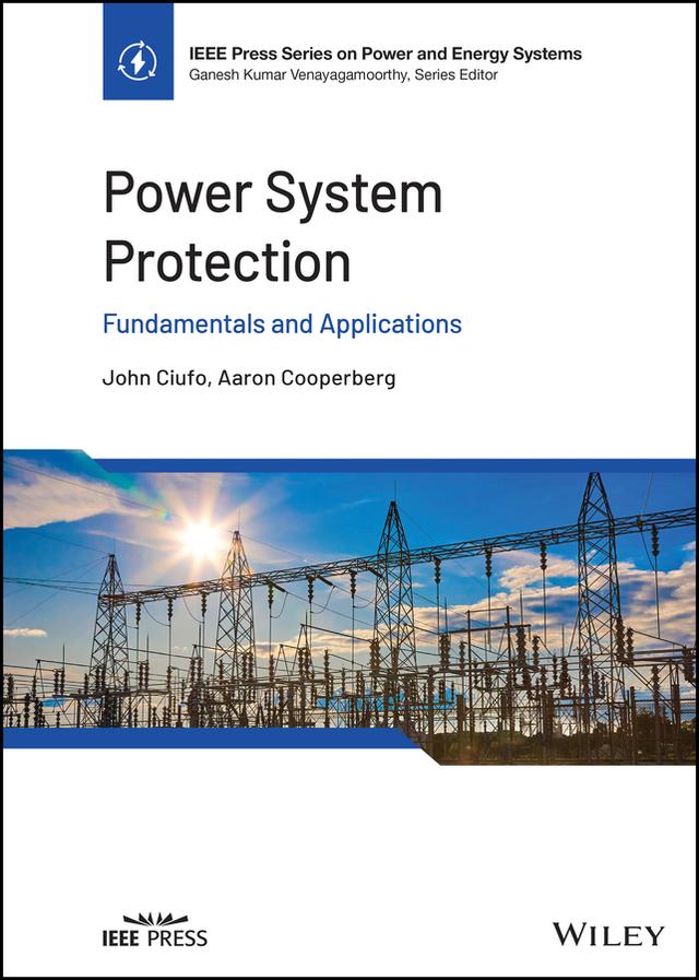 Power System Protection by Aaron Cooperberg, John Ciufo