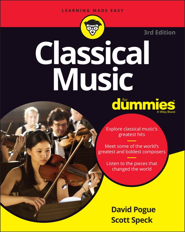 Classical Music For Dummies by David Pogue, Scott Speck