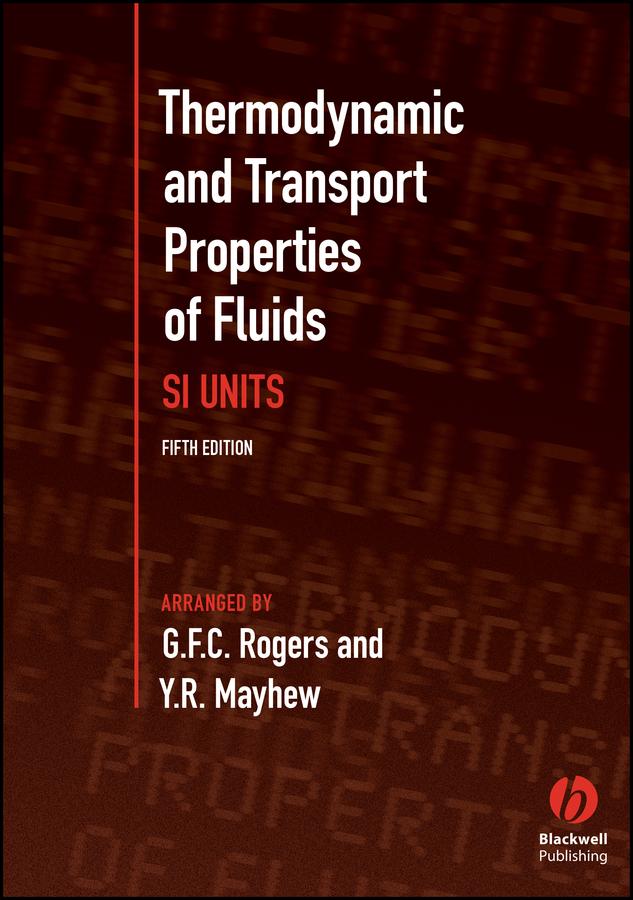 Thermodynamic and Transport Properties of Fluids by G. F. C. Rogers, Y. R. Mayhew
