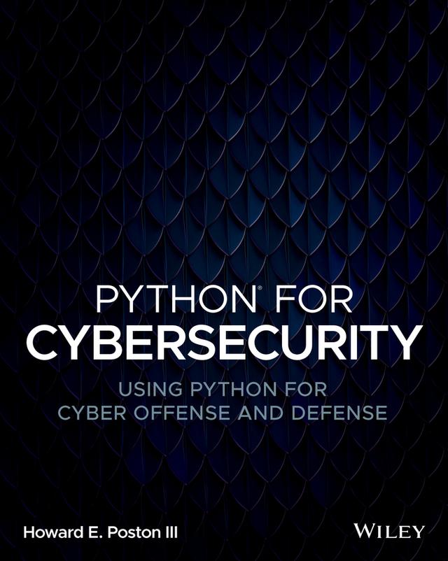 Python for Cybersecurity by Howard E. Poston, III