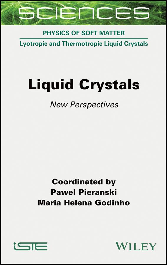 Liquid Crystals by Maria Helena Godinho, Pawel Pieranski