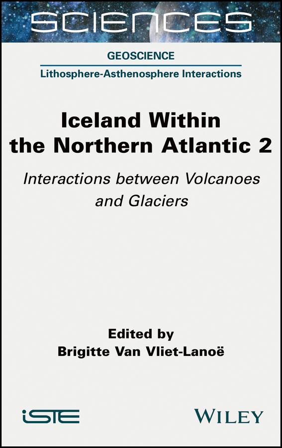 Iceland Within the Northern Atlantic, Volume 2 by Brigitte Van Vliet-Lanoe