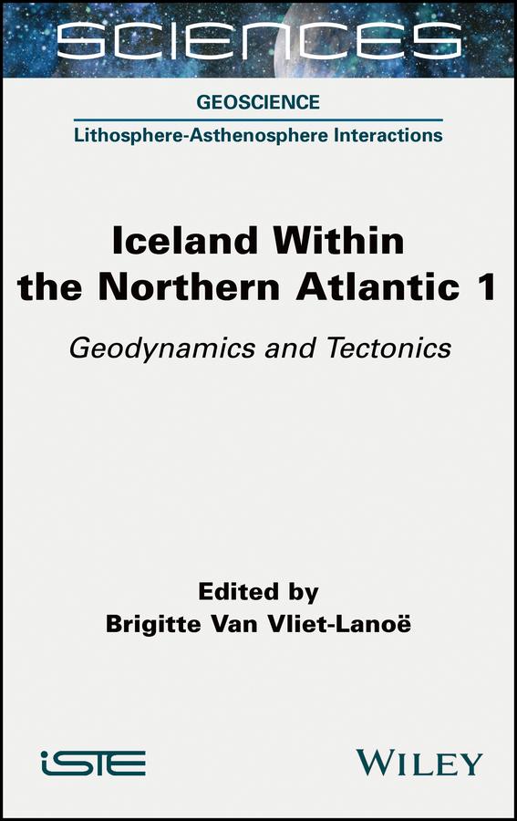 Iceland Within the Northern Atlantic, Volume 1 by Brigitte Van Vliet-Lanoe