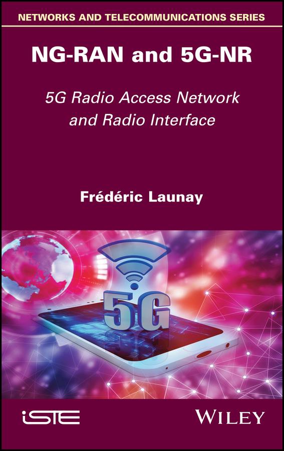 NG-RAN and 5G-NR by Frederic Launay