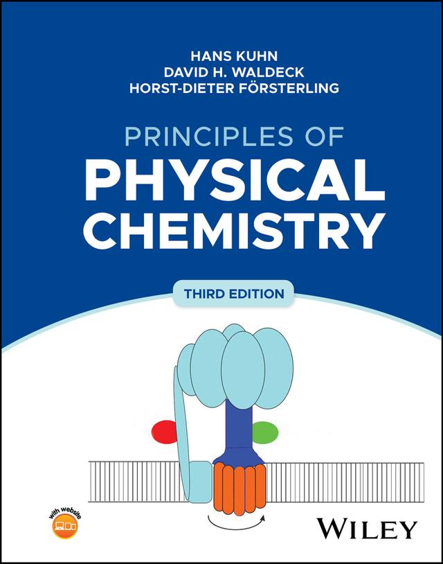 Principles of Physical Chemistry by David H. Waldeck, Hans Kuhn, Horst-Dieter Försterling