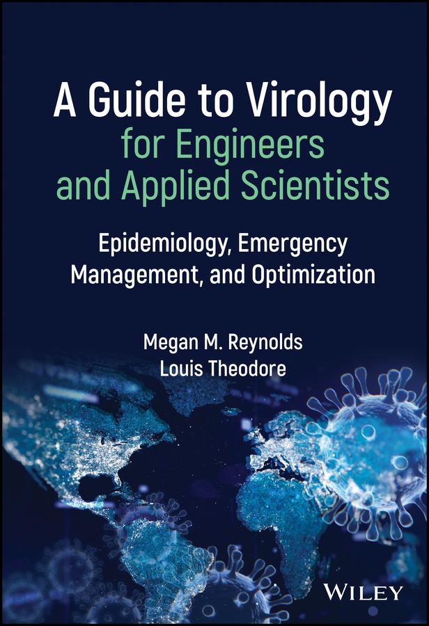 A Guide to Virology for Engineers and Applied Scientists by Louis Theodore, Megan M. Reynolds