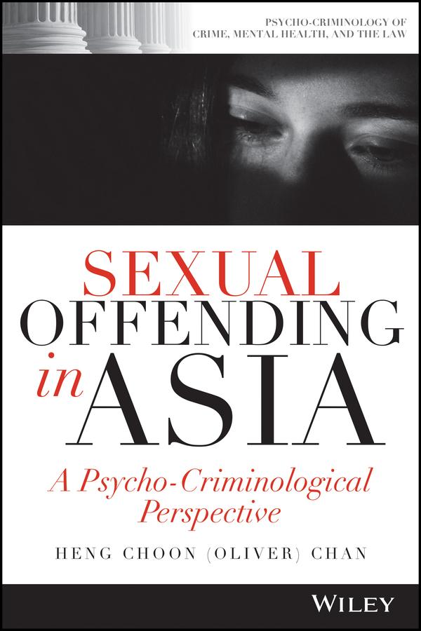 Sexual Offending in Asia by Heng Choon (Oliver) Chan