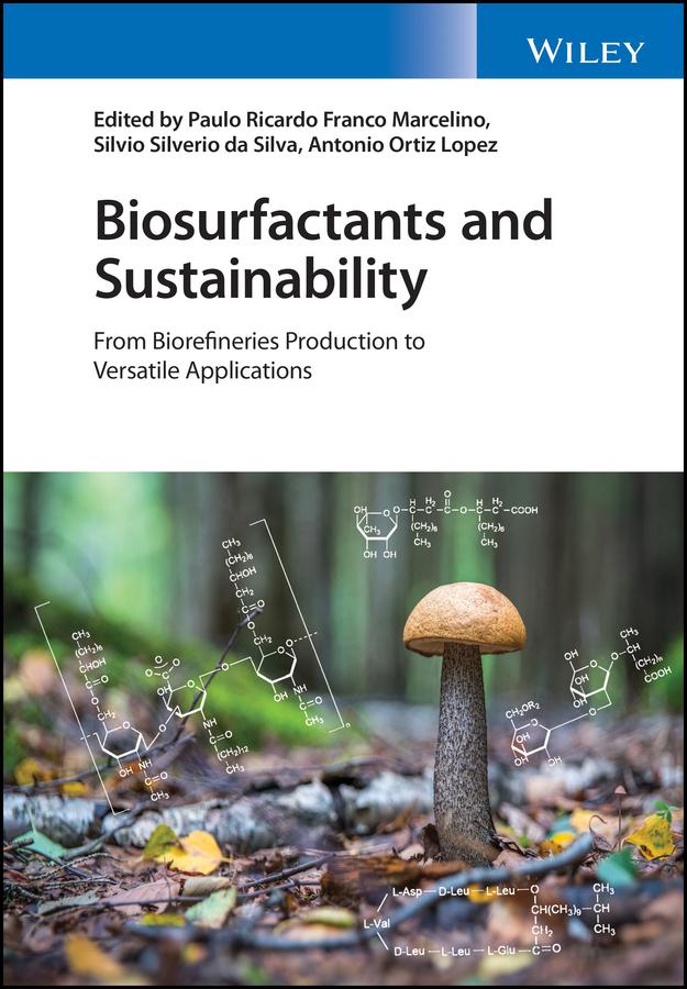 Biosurfactants and Sustainability by Antonio Ortiz Lopez, Paulo Ricardo Franco Marcelino, Silvio Silverio da Silva