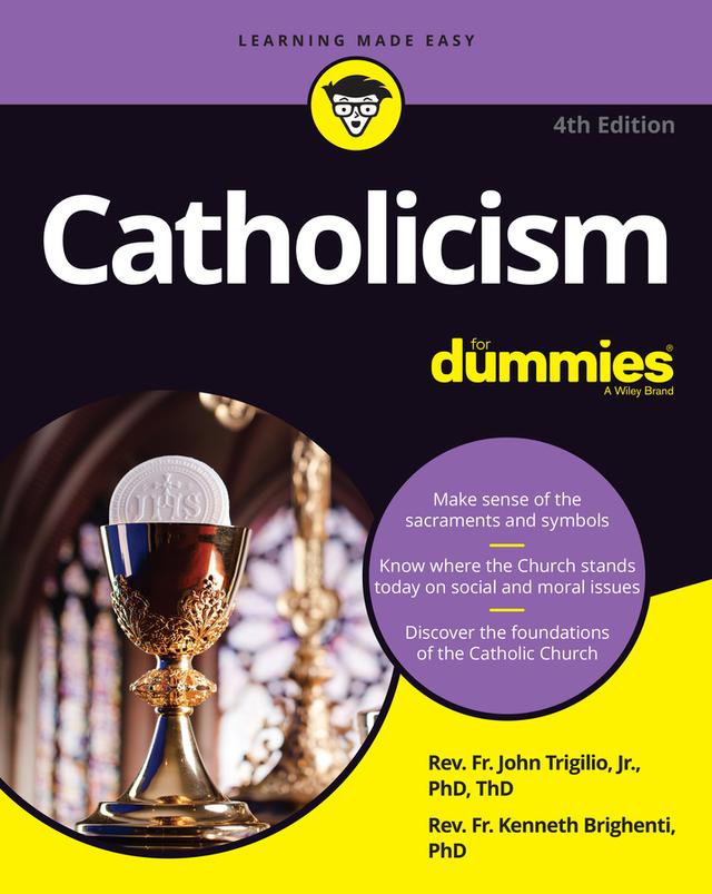 Catholicism For Dummies by Rev. John Trigilio, Jr., Rev. Kenneth Brighenti