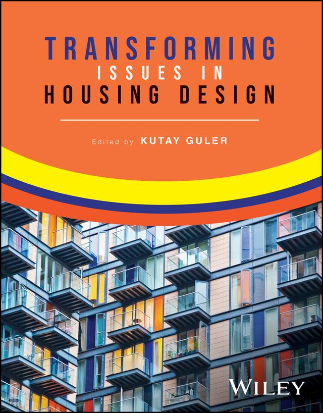 Transforming Issues in Housing Design by Kutay Guler