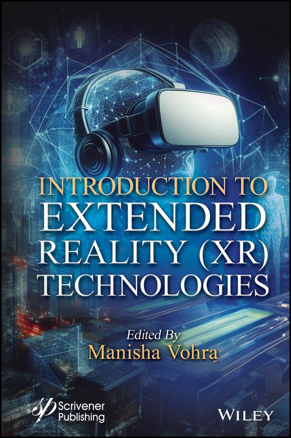 Introduction to Extended Reality (XR) Technologies by Manisha Vohra