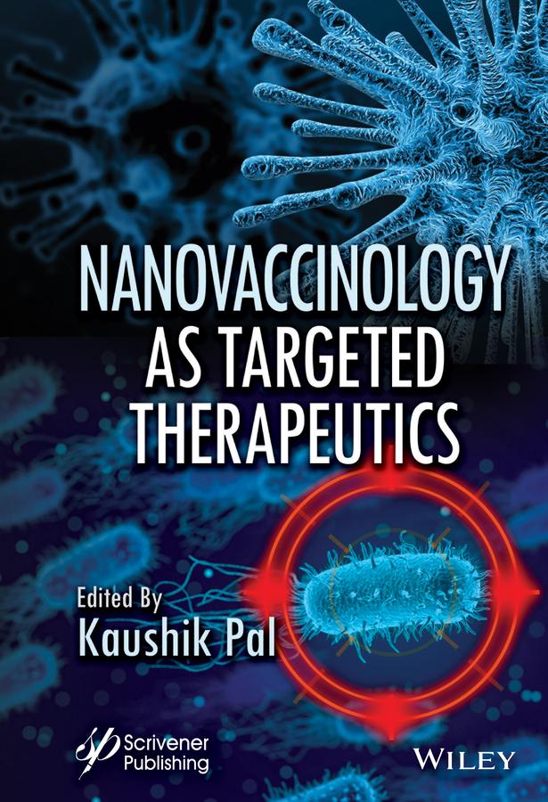 Nanovaccinology as Targeted Therapeutics by Kaushik Pal