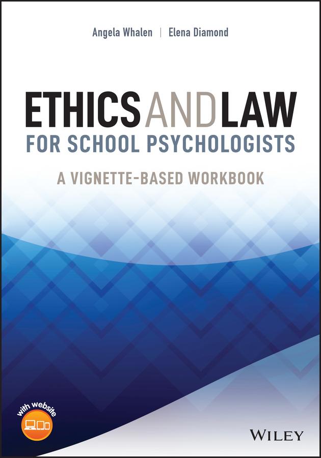 Ethics and Law for School Psychologists by Angela Whalen, Elena Diamond