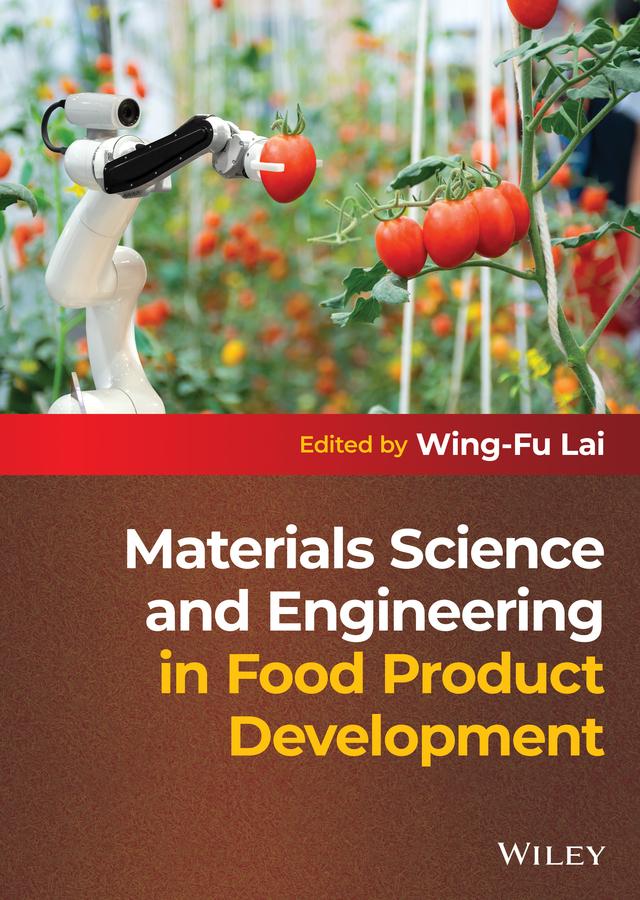 Materials Science and Engineering in Food Product Development by Wing-Fu Lai