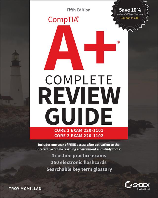 CompTIA A+ Complete Review Guide by Troy McMillan