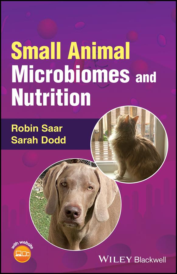 Small Animal Microbiomes and Nutrition by Robin Saar, Sarah Dodd