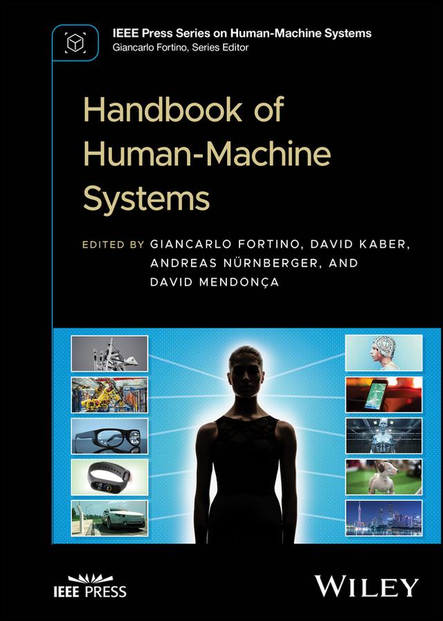 Handbook of Human-Machine Systems by Andreas Nürnberger, David Kaber, David Mendonça, Giancarlo Fortino