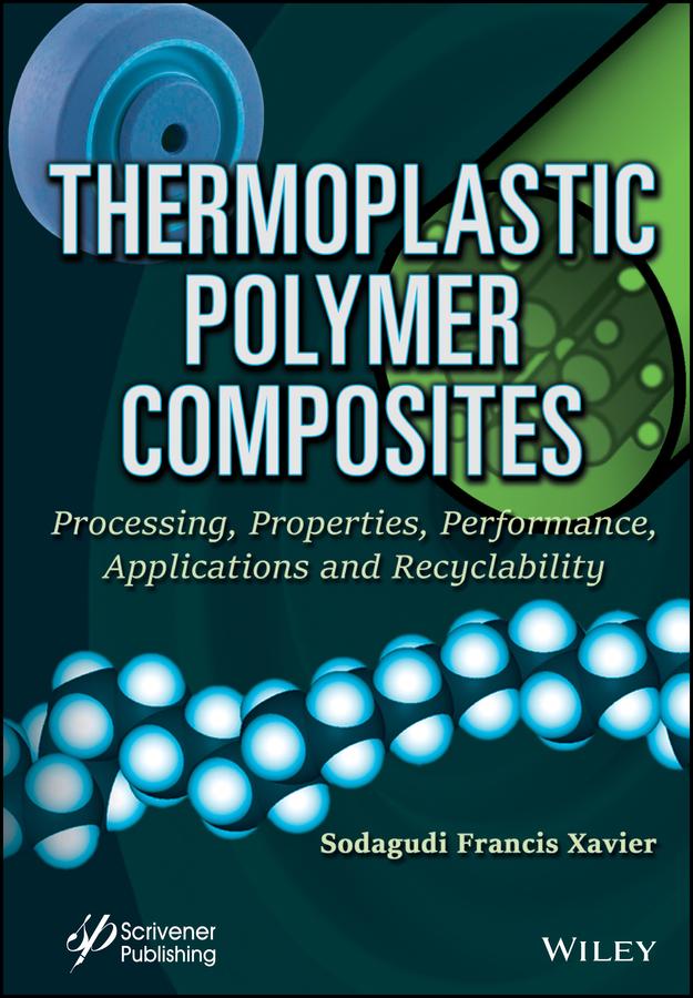 Thermoplastic Polymer Composites by Sodagudi Francis Xavier