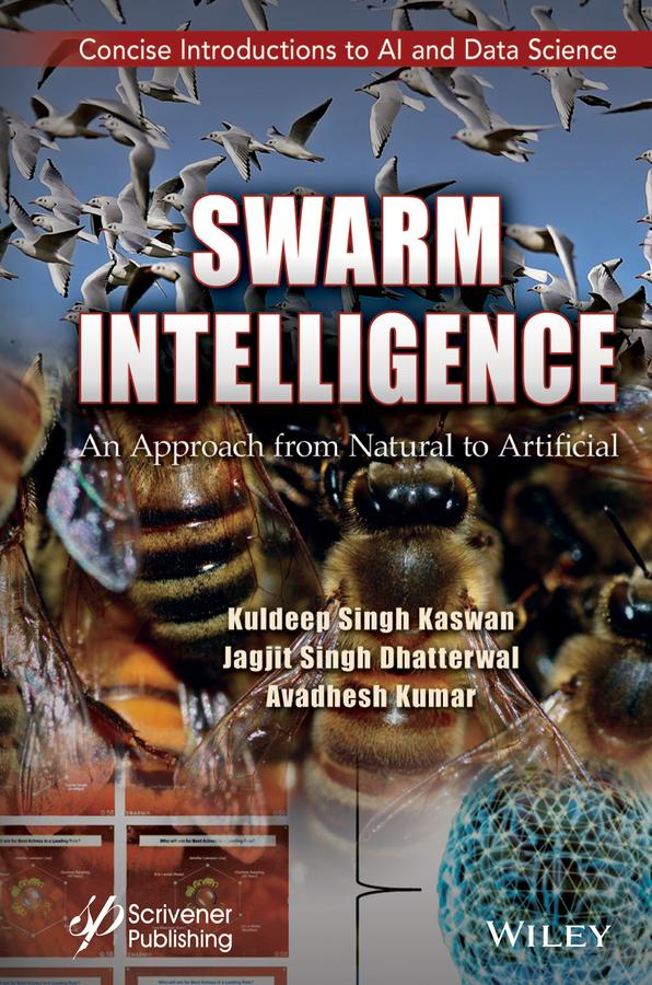 Swarm Intelligence by Avadhesh Kumar, Jagjit Singh Dhatterwal, Kuldeep Singh Kaswan