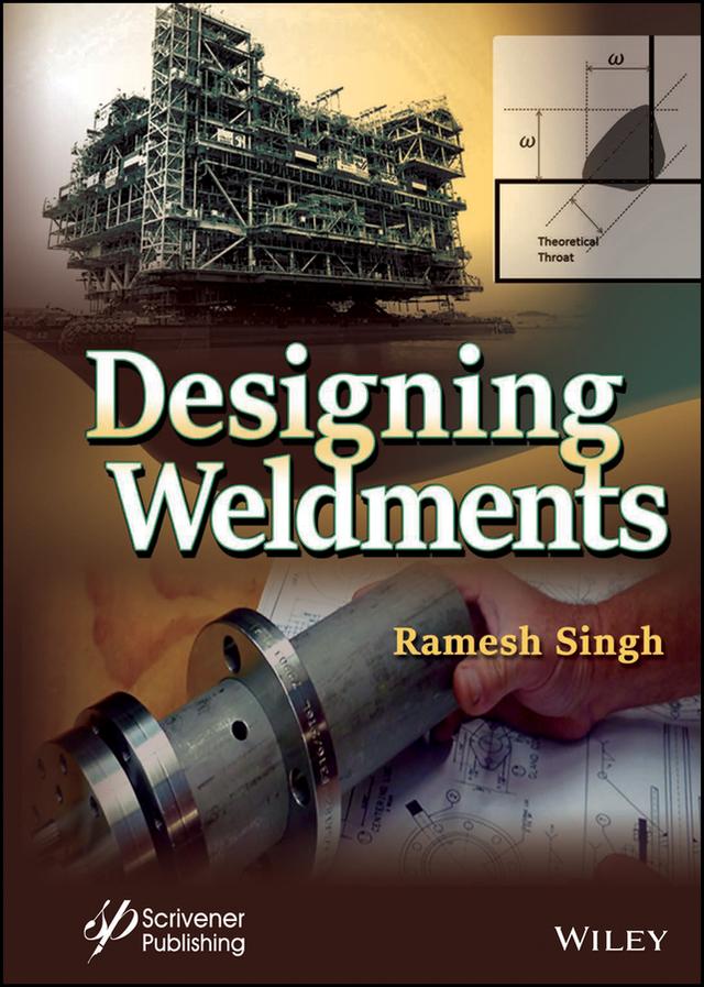 Designing Weldments by Ramesh Singh