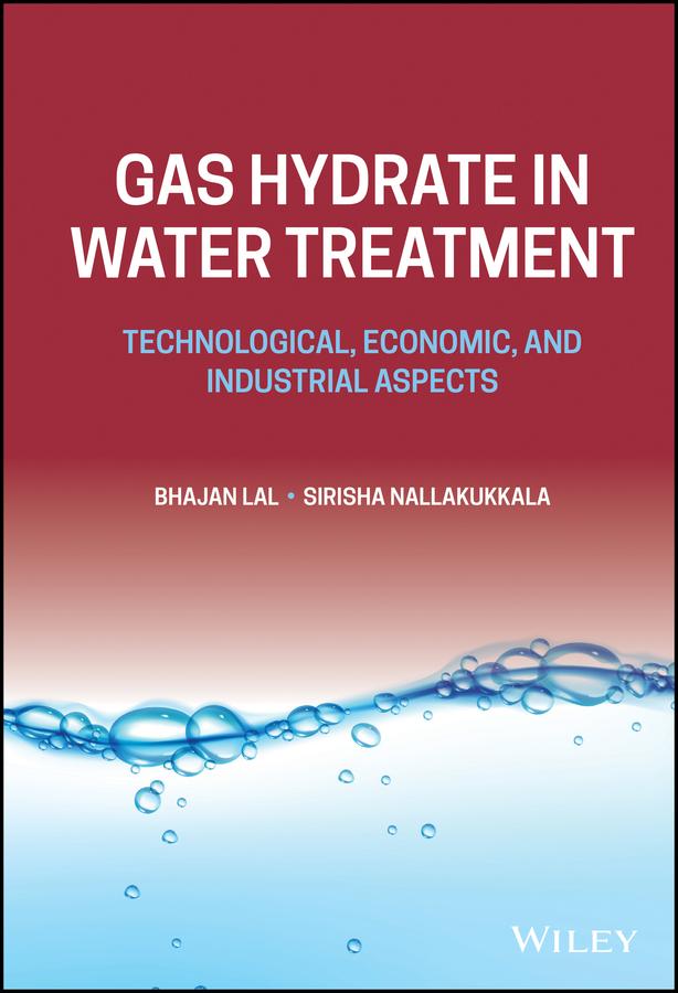 Gas Hydrate in Water Treatment by Bhajan Lal, Sirisha Nallakukkala