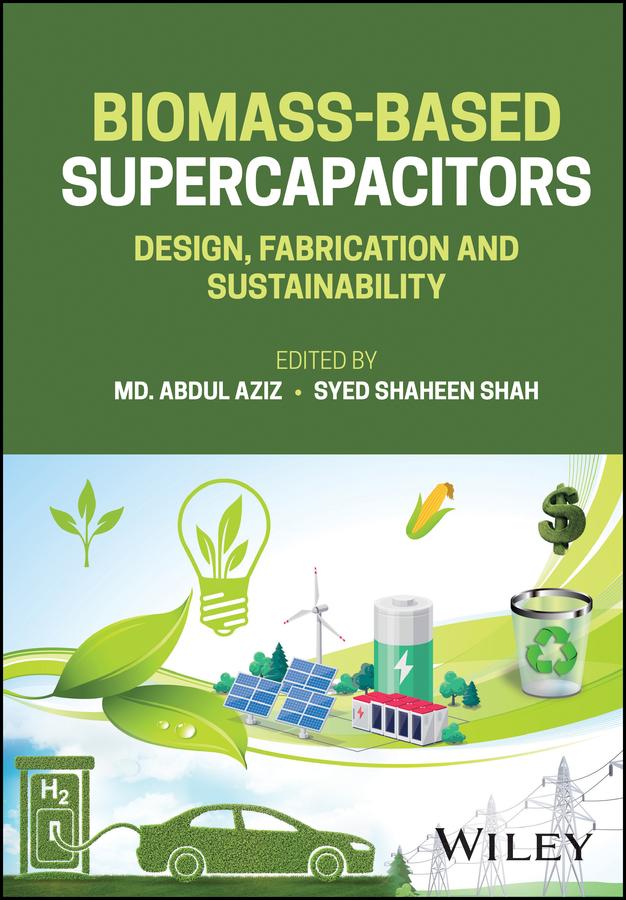 Biomass-Based Supercapacitors by Md. Abdul Aziz, Syed Shaheen Shah