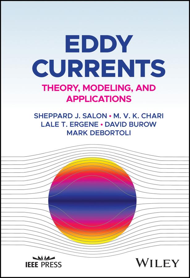 Eddy Currents by David Burow, Lale T. Ergene, Mark DeBortoli, M. V. K. Chari, Sheppard J. Salon