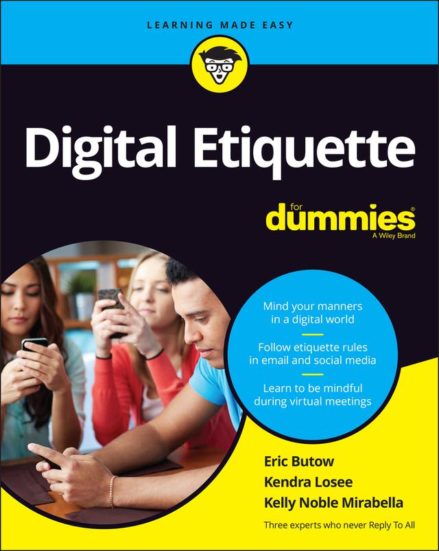 Digital Etiquette For Dummies by Eric Butow, Kelly Noble Mirabella, Kendra Losee