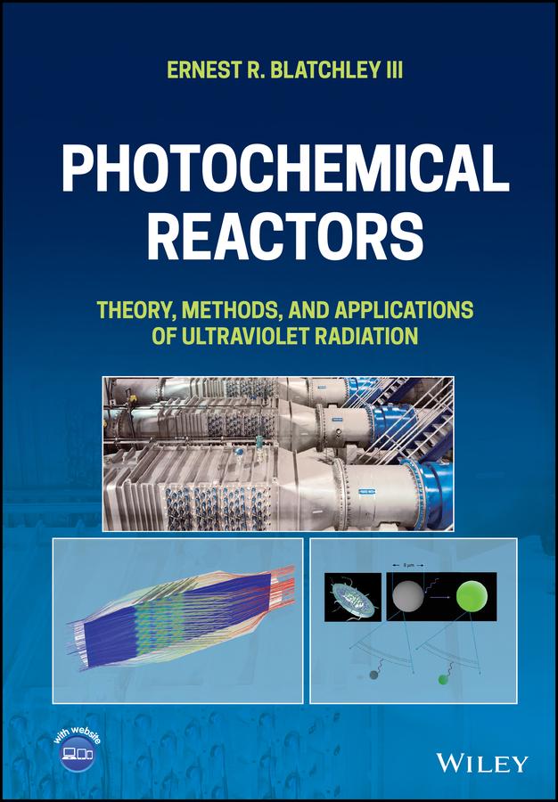 Photochemical Reactors by Ernest R. Blatchley, III