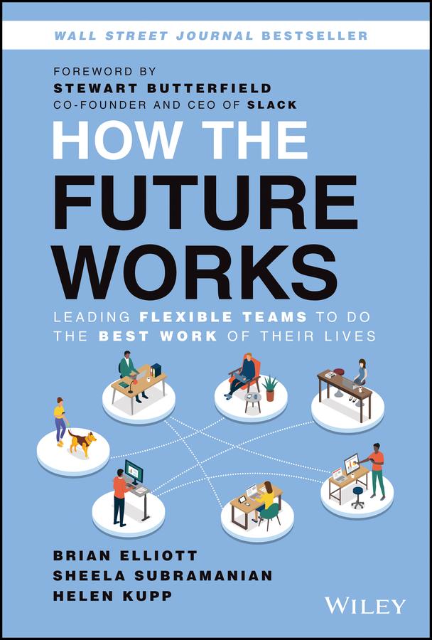 How the Future Works by Brian Elliott, Helen Kupp, Sheela Subramanian, Stewart Butterfield