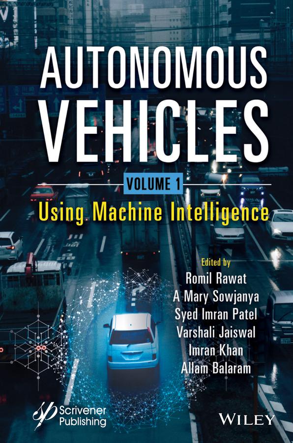 Autonomous Vehicles, Volume 1 by Allam Balaram, Imran Khan, Mary Sowjanya Alamanda, Romil Rawat, Syed Imran Patel, Varshali Jaiswal