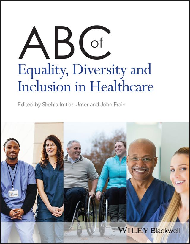 ABC of Equality, Diversity and Inclusion in Healthcare by John Frain, Shehla Imtiaz-Umer
