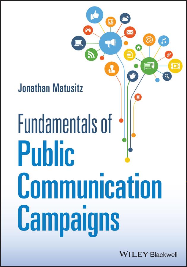 Fundamentals of Public Communication Campaigns by Jonathan Matusitz