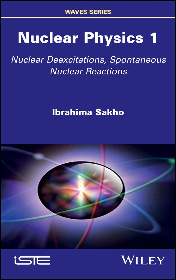 Nuclear Physics 1 by Ibrahima Sakho