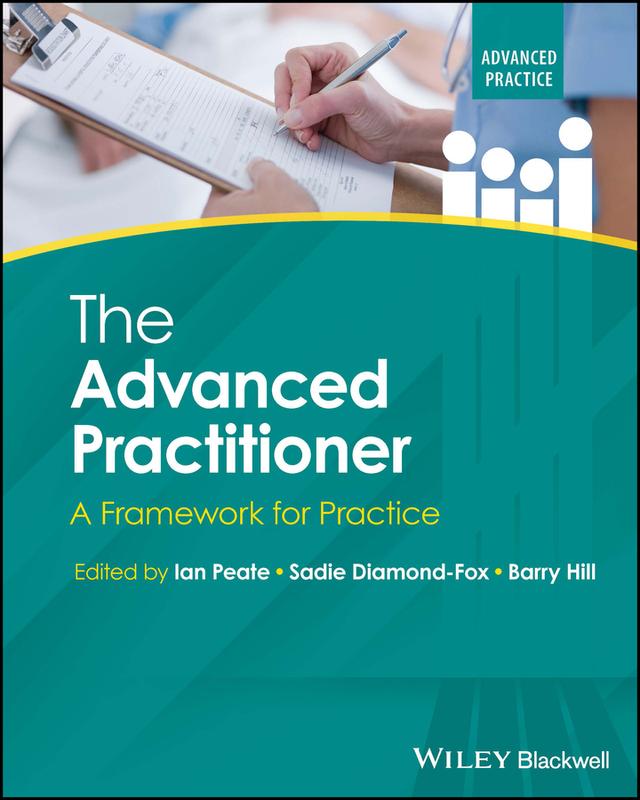 The Advanced Practitioner by Barry Hill, Ian Peate, Sadie Diamond-Fox