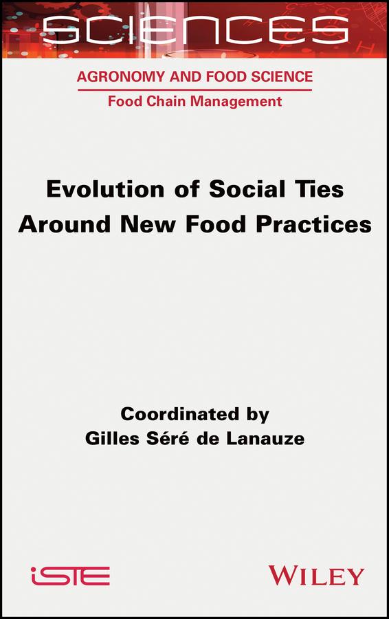 Evolution of Social Ties around New Food Practices by Gilles Sere de Lanauze