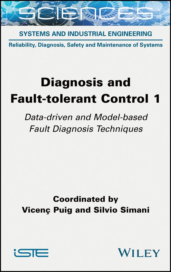 Diagnosis and Fault-tolerant Control 1 by Silvio Simani, Vicenc Puig