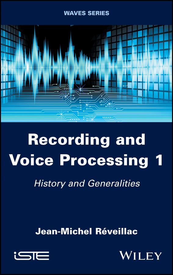 Recording and Voice Processing, Volume 1 by Jean-Michel Réveillac