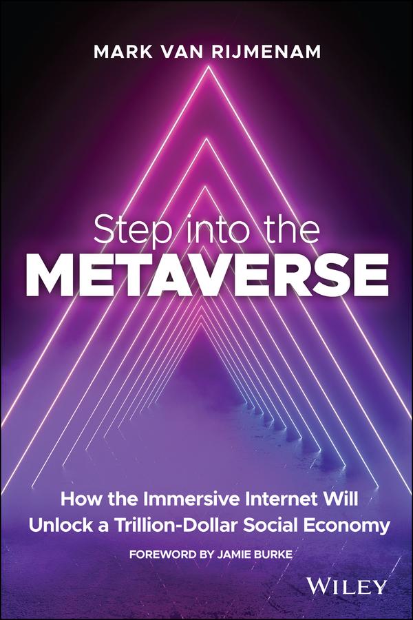 Step into the Metaverse by Mark van Rijmenam