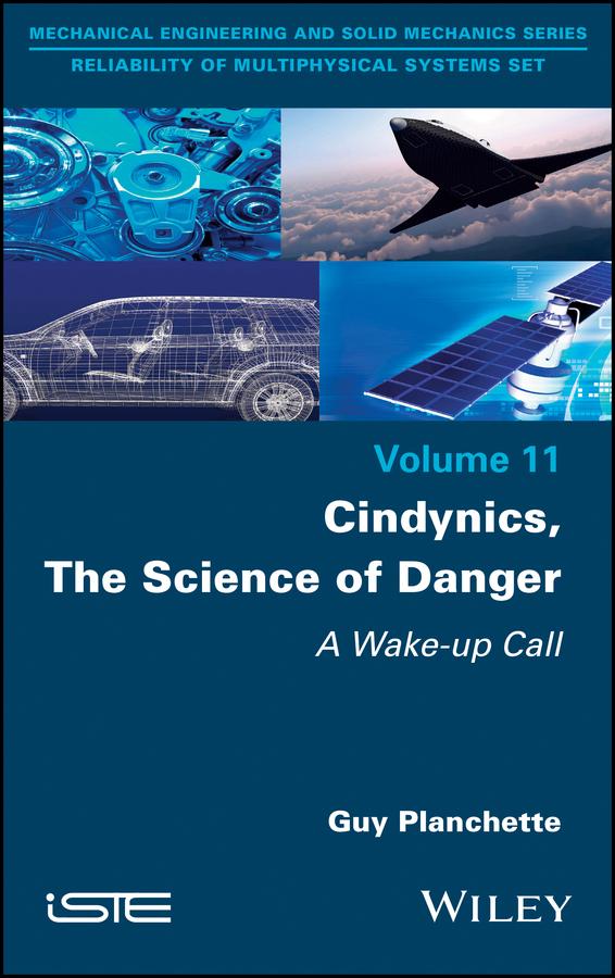 Cindynics, The Science of Danger by Guy Planchette