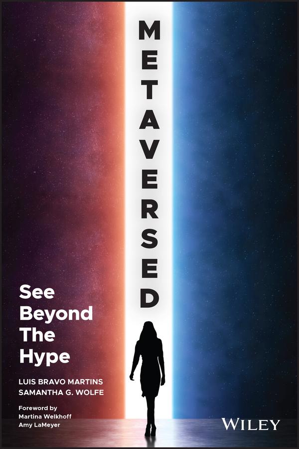 Metaversed by Amy LaMeyer, Luis Bravo Martins, Martina Welkhoff, Samantha G. Wolfe
