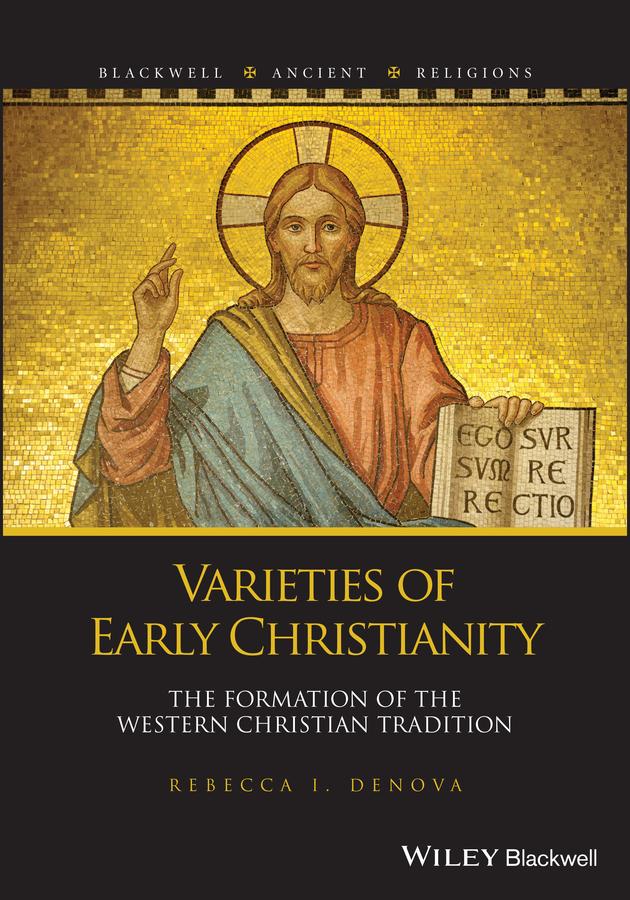 Varieties of Early Christianity by Rebecca I. Denova