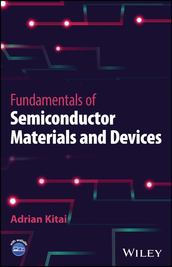 Fundamentals of Semiconductor Materials and Devices by Adrian Kitai