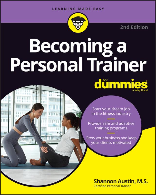 Becoming a Personal Trainer For Dummies by Shannon Austin