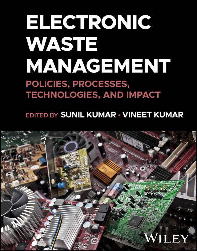 Electronic Waste Management by Sunil Kumar, Vineet Kumar