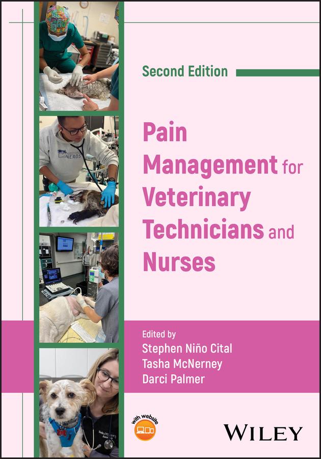 Pain Management for Veterinary Technicians and Nurses by Darci Palmer, Stephen Niño Cital, Tasha McNerney